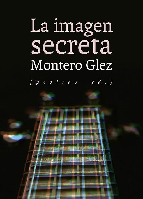 LA IMAGEN SECRETA | 9788417386412 | MONTERO GLEZ | Llibreria Online de Vilafranca del Penedès | Comprar llibres en català