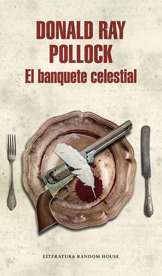 EL BANQUETE CELESTIAL | 9788439732235 | POLLOCK, DONALD RAY | Llibreria Online de Vilafranca del Penedès | Comprar llibres en català