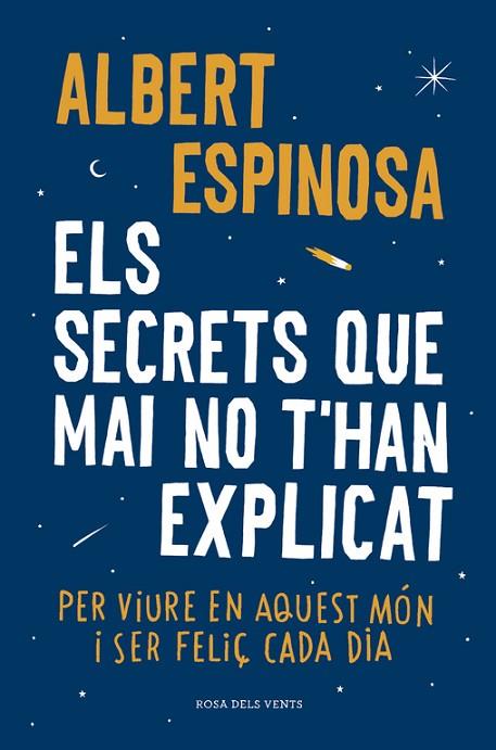 ELS SECRETS QUE MAI NO T'HAN EXPLICAT | 9788416430499 | ESPINOSA, ALBERT | Llibreria Online de Vilafranca del Penedès | Comprar llibres en català