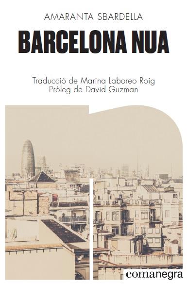 BARCELONA NUA | 9788418022173 | SBARDELLA, AMARANTA | Llibreria Online de Vilafranca del Penedès | Comprar llibres en català