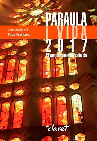 PARAULA I VIDA 2017 | 9788498465204 | BÍBLIA/PAPA FRANCESC | Llibreria Online de Vilafranca del Penedès | Comprar llibres en català