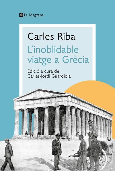 L'INOBLIDABLE VIATGE A GRÈCIA | 9788419334176 | RIBA, CARLES | Llibreria L'Odissea - Libreria Online de Vilafranca del Penedès - Comprar libros