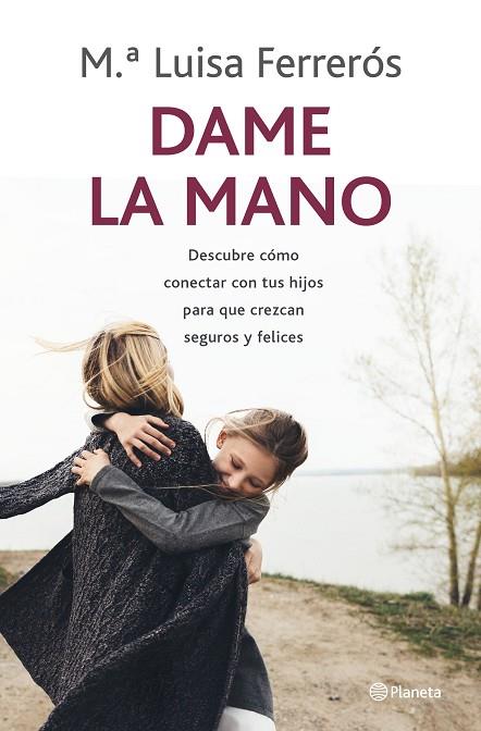 DAME LA MANO | 9788408237792 | FERRERÓS, MARÍA LUISA | Llibreria Online de Vilafranca del Penedès | Comprar llibres en català