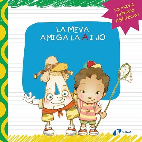 LA MEVA AMIGA LA A I JO | 9788499064390 | LÓPEZ ÁVILA, PILAR | Llibreria Online de Vilafranca del Penedès | Comprar llibres en català