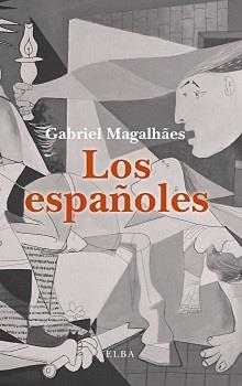 LOS ESPAÑOLES | 9788494366666 | MAGALHAES, GABRIEL | Llibreria Online de Vilafranca del Penedès | Comprar llibres en català
