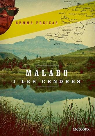 MALABO I LES CENDRES | 9788494362958 | FREIXAS TORRES, GEMMA | Llibreria Online de Vilafranca del Penedès | Comprar llibres en català