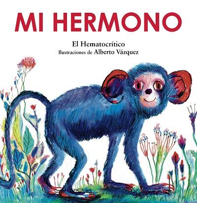 MI HERMONO | 9788469889275 | HEMATOCRÍTICO, EL | Llibreria Online de Vilafranca del Penedès | Comprar llibres en català
