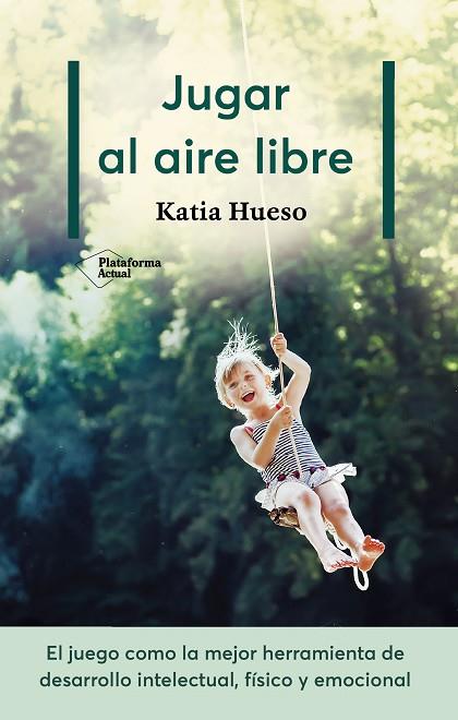 JUGAR AL AIRE LIBRE | 9788417622336 | HUESO, KATIA | Llibreria Online de Vilafranca del Penedès | Comprar llibres en català