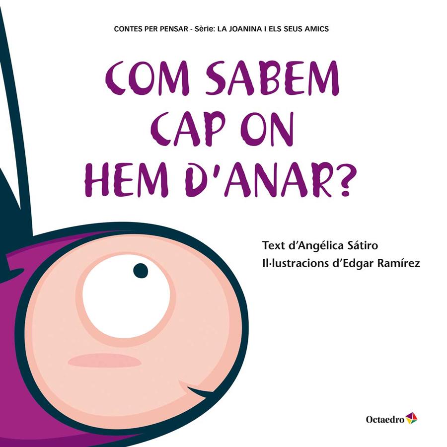 COM SABEM CAP ON HEM D'ANAR? | 9788499219547 | LUCAS SÁTIRO, ANGÉLICA | Llibreria Online de Vilafranca del Penedès | Comprar llibres en català