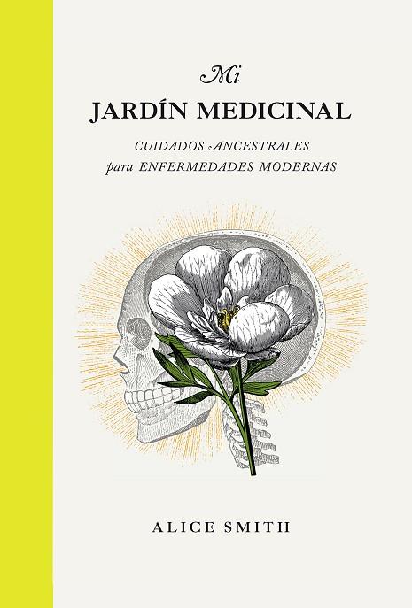 MI JARDÍN MEDICINAL | 9788419043191 | SMITH, ALICE | Llibreria Online de Vilafranca del Penedès | Comprar llibres en català