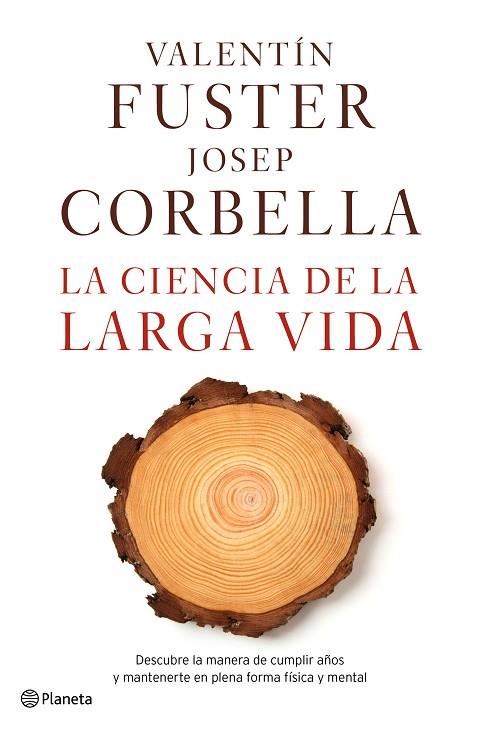 LA CIENCIA DE LA LARGA VIDA | 9788408162612 | FUSTER, VALENTI / CORBELLA, JOSEP | Llibreria Online de Vilafranca del Penedès | Comprar llibres en català