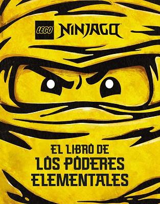 LEGO NINJAGO EL LIBRO DE LOS PODERES ELEMENTALES | 9788408269571 | LEGO | Llibreria Online de Vilafranca del Penedès | Comprar llibres en català