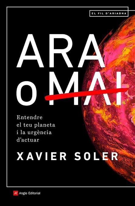 ARA O MAI | 9788418197574 | SOLER BARTOMEUS , XAVIER | Llibreria Online de Vilafranca del Penedès | Comprar llibres en català