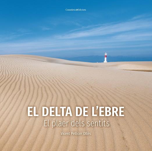 EL DELTA DE L'EBRE | 9788490349953 | PELLICER OLLÉS, VICENT | Llibreria Online de Vilafranca del Penedès | Comprar llibres en català