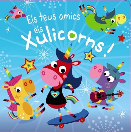 ELS TEUS AMICS ELS XULICORNS! | 9788499062945 | VARIOS AUTORES | Llibreria Online de Vilafranca del Penedès | Comprar llibres en català