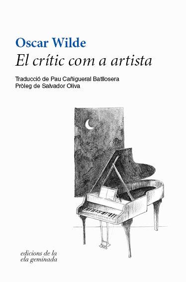 EL CRÍTIC COM A ARTISTA | 9788412143041 | WILDE, OSCAR | Llibreria Online de Vilafranca del Penedès | Comprar llibres en català