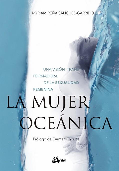 LA MUJER OCEÁNICA | 9788484457244 | PEÑA SÁNCHEZ-GARRIDO, MYRIAM | Llibreria Online de Vilafranca del Penedès | Comprar llibres en català