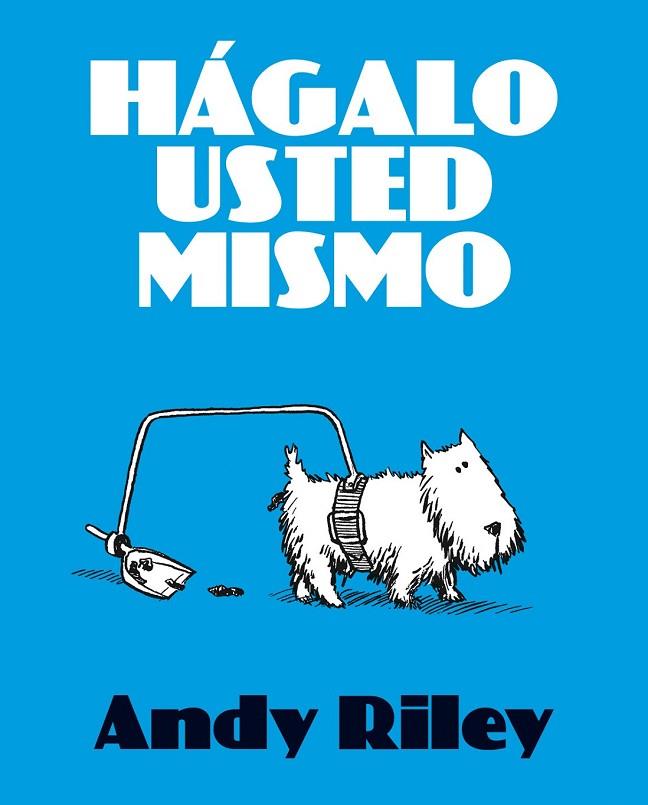 HAGALO USTED MISMO | 9788492769353 | RILEY, ANDY | Llibreria Online de Vilafranca del Penedès | Comprar llibres en català