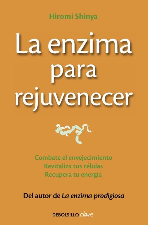 LA ENZIMA PARA REJUVENECER | 9788466330282 | SHINYA, HIROMI | Llibreria Online de Vilafranca del Penedès | Comprar llibres en català