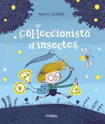 EL COL·LECCIONISTA D’INSECTES | 9788417272715 | G. GRIFFITHS, ALEX | Llibreria Online de Vilafranca del Penedès | Comprar llibres en català