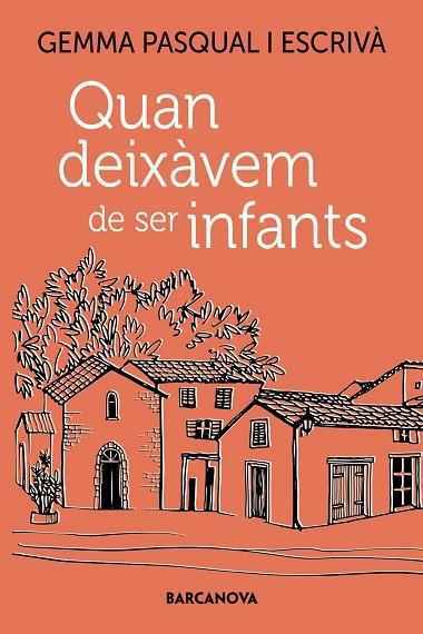 QUAN DEIXÀVEM DE SER INFANTS | 9788448955557 | PASQUAL I ESCRIVÀ, GEMMA | Llibreria Online de Vilafranca del Penedès | Comprar llibres en català