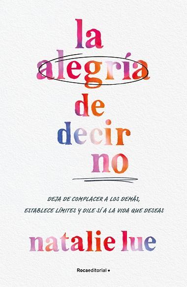 LA ALEGRÍA DE DECIR NO | 9788410096042 | LUE, NATALIE | Llibreria Online de Vilafranca del Penedès | Comprar llibres en català