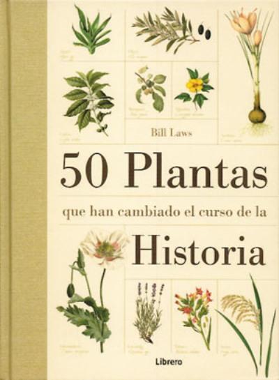 50 PLANTAS QUE HAN CAMBIADO EL CURSO DE LA HISTORIA | 9789089982926 | LAWS, BILL | Llibreria Online de Vilafranca del Penedès | Comprar llibres en català