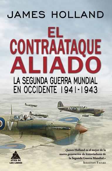 EL CONTRAATAQUE ALIADO | 9788417743017 | HOLLAND, JAMES | Llibreria Online de Vilafranca del Penedès | Comprar llibres en català