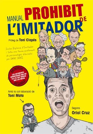 MANUAL PROHIBIT DE L'IMITADOR | 9788416528110 | CRUZ, ORIOL / MATA, TONI | Llibreria Online de Vilafranca del Penedès | Comprar llibres en català