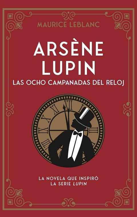 ARSÈNE LUPIN LAS OCHO CAMPANADAS DEL RELOJ | 9788419004659 | LEBLANC, MAURICE | Llibreria Online de Vilafranca del Penedès | Comprar llibres en català
