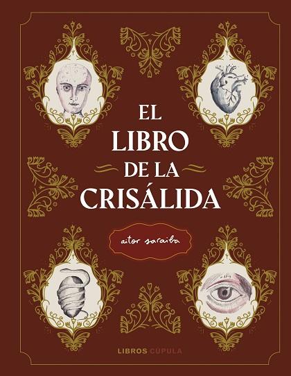 EL LIBRO DE LA CRISÁLIDA | 9788448028916 | SARAIBA, AITOR | Llibreria Online de Vilafranca del Penedès | Comprar llibres en català
