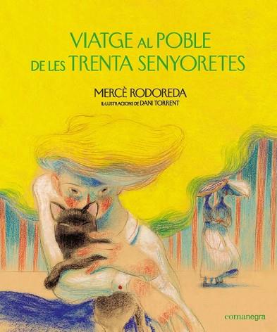VIATGE AL POBLE DE LES TRENTA SENYORETES | 9788418022159 | RODOREDA, MERCÈ | Llibreria Online de Vilafranca del Penedès | Comprar llibres en català