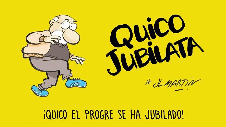 QUICO JUBILATA | 9788494894732 | MARTÍN, JOSÉ LUIS | Llibreria Online de Vilafranca del Penedès | Comprar llibres en català