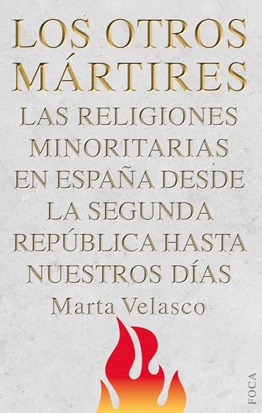 LOS OTROS MARTIRES | 9788496797574 | VELASCO, MARTA | Llibreria Online de Vilafranca del Penedès | Comprar llibres en català