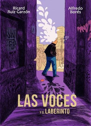 LAS VOCES Y EL LABERINTO | 9788494506383 | RUIZ GARZÓN, RICARD/BORÉS, ALFREDO | Llibreria Online de Vilafranca del Penedès | Comprar llibres en català