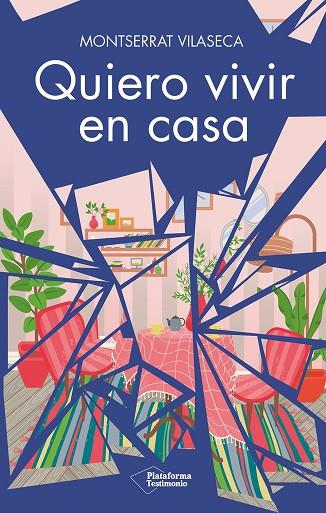 QUIERO VIVIR EN CASA | 9788419655929 | VILASECA, MONTSERRAT | Llibreria Online de Vilafranca del Penedès | Comprar llibres en català