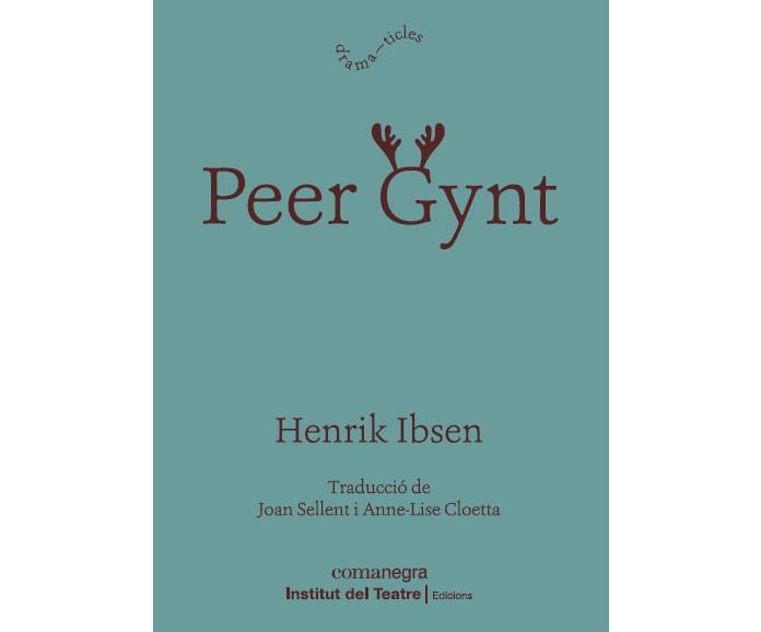 PEER GYNT | 9788418022814 | IBSEN, HENRIK | Llibreria Online de Vilafranca del Penedès | Comprar llibres en català