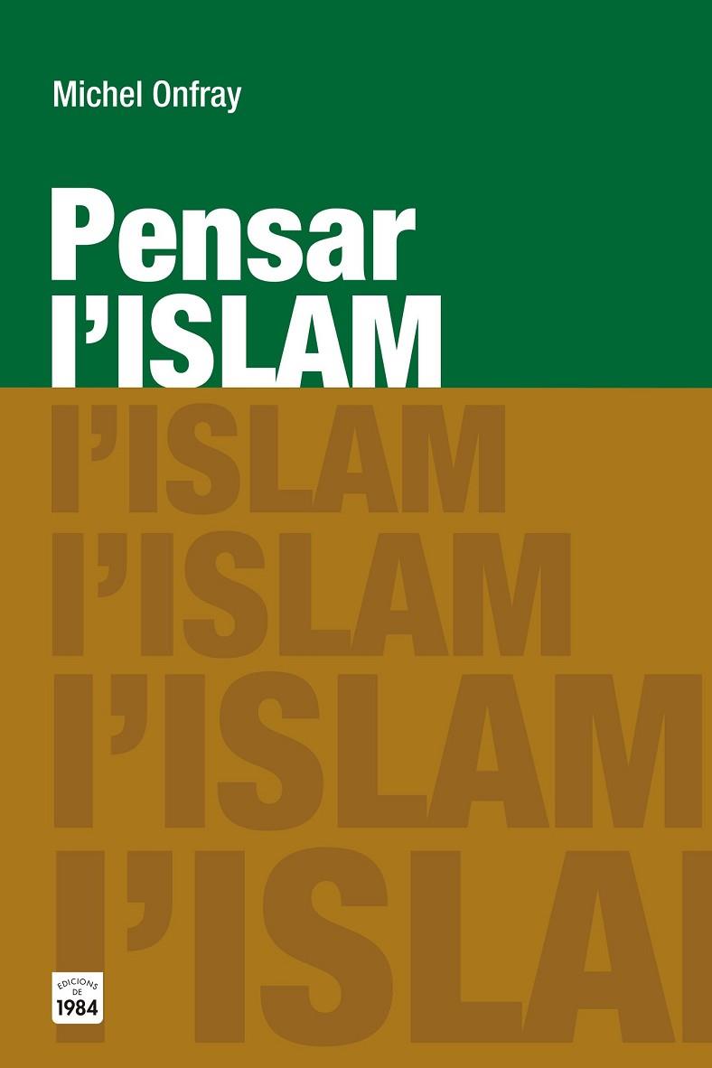 PENSAR L'ISLAM | 9788415835783 | ONFRAY, MICHEL | Llibreria Online de Vilafranca del Penedès | Comprar llibres en català