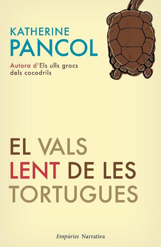 EL VALS LENT DE LES TORTUGUES | 9788497876827 | PANCOL, KATHERINE | Llibreria Online de Vilafranca del Penedès | Comprar llibres en català