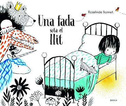 UNA FADA SOTA EL LLIT | 9788447945061 | BONNET, ROSALINDE | Llibreria Online de Vilafranca del Penedès | Comprar llibres en català