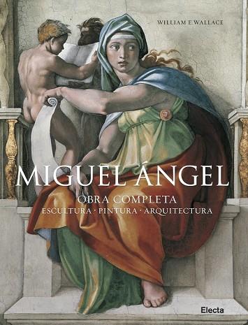 MIGUEL ANGEL OBRA COMPLETA ESCULTURA PINTURA ARQUITECTURA | 9788481564792 | WALLACE, WILLIAM E | Llibreria L'Odissea - Libreria Online de Vilafranca del Penedès - Comprar libros