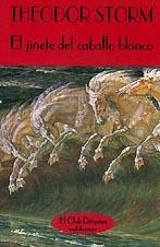 EL JINETE DEL CABALLO BLANCO | 9788477021056 | THEODOR STORM | Llibreria Online de Vilafranca del Penedès | Comprar llibres en català