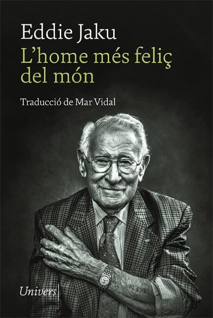 L'HOME MÉS FELIÇ DEL MÓN | 9788418375873 | JAKU, EDDIE | Llibreria Online de Vilafranca del Penedès | Comprar llibres en català
