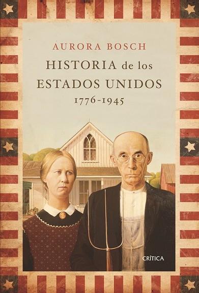 HISTORIA DE LOS ESTADOS UNIDOS 1776 1945 | 9788498920536 | BOSCH, AURORA | Llibreria Online de Vilafranca del Penedès | Comprar llibres en català