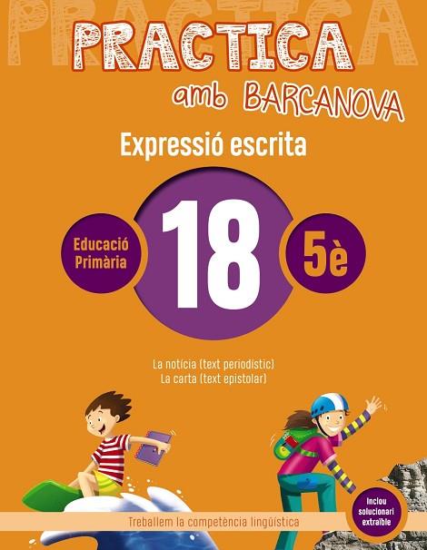 PRACTICA AMB BARCANOVA 18. EXPRESSIÓ ESCRITA | 9788448948375 | CAMPS, MONTSERRAT/ALMAGRO, MARIBEL/GONZÁLEZ, ESTER/PASCUAL, CARME | Llibreria Online de Vilafranca del Penedès | Comprar llibres en català