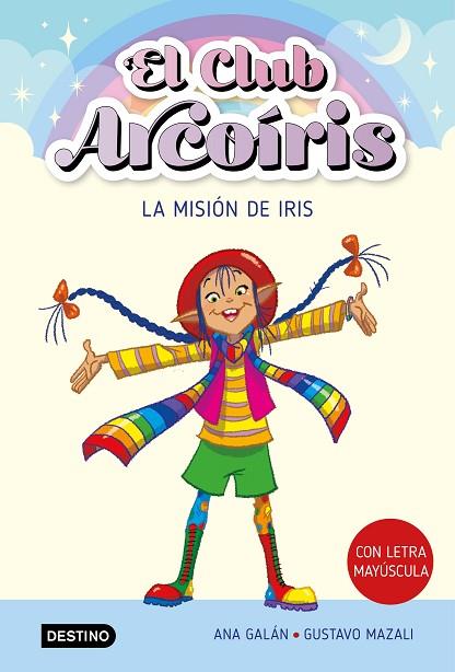 EL CLUB ARCOIRIS 1 LA MISION DE IRIS | 9788408271901 | GALÁN, ANA | Llibreria Online de Vilafranca del Penedès | Comprar llibres en català