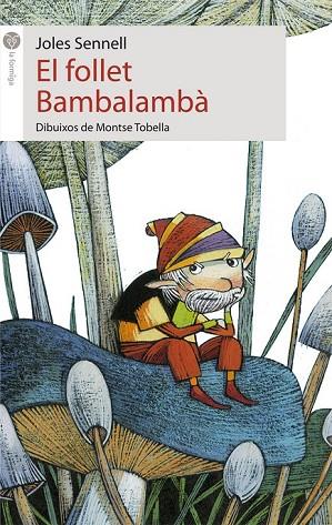 EL FOLLET BAMBALAMBA | 9788415095620 | ALBANELL, PEP | Llibreria L'Odissea - Libreria Online de Vilafranca del Penedès - Comprar libros
