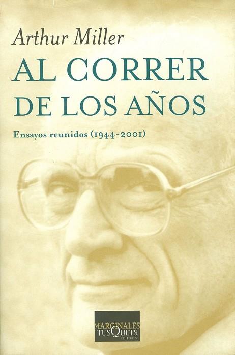 AL CORRER DE LOS AÑOS | 9788483833094 | MILLER, ARTHUR | Llibreria Online de Vilafranca del Penedès | Comprar llibres en català