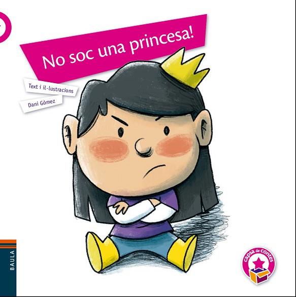 NO SOC UNA PRINCESA! | 9788447941940 | GÓMEZ SALAMANCA, DANI | Llibreria Online de Vilafranca del Penedès | Comprar llibres en català