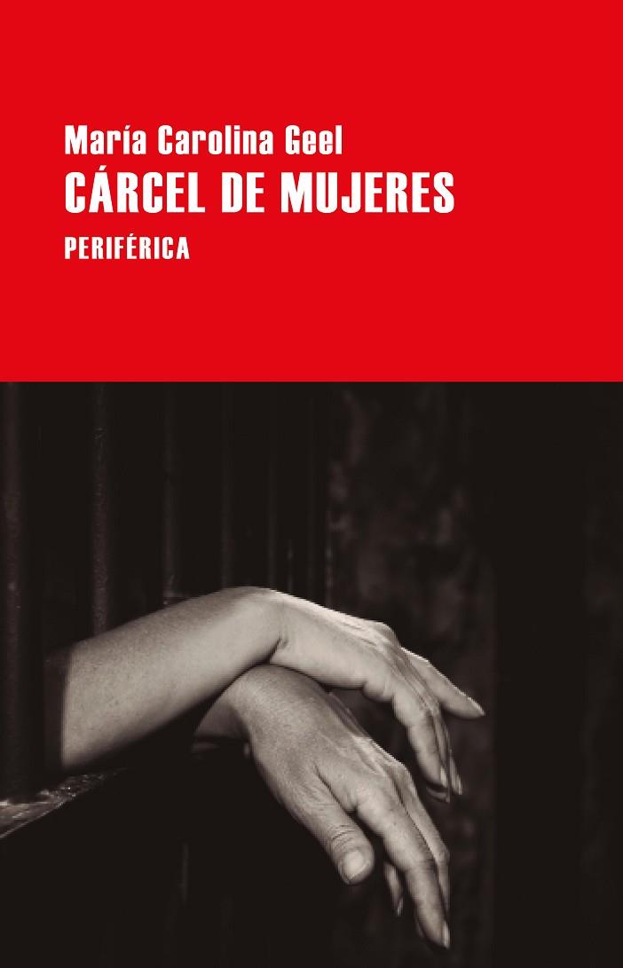 CÁRCEL DE MUJERES | 9788418838903 | GEEL, MARÍA CAROLINA | Llibreria Online de Vilafranca del Penedès | Comprar llibres en català